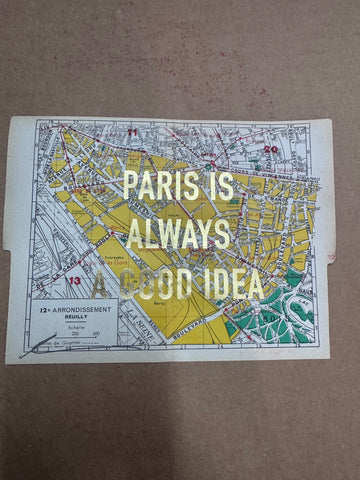 PARIS IS ALWAYS A GOOD IDEA - MAPS