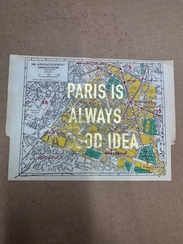 PARIS IS ALWAYS A GOOD IDEA - MAPS