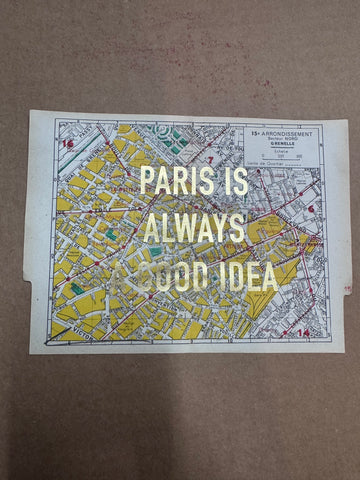 PARIS IS ALWAYS A GOOD IDEA - MAPS