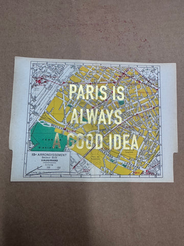 PARIS IS ALWAYS A GOOD IDEA - MAPS