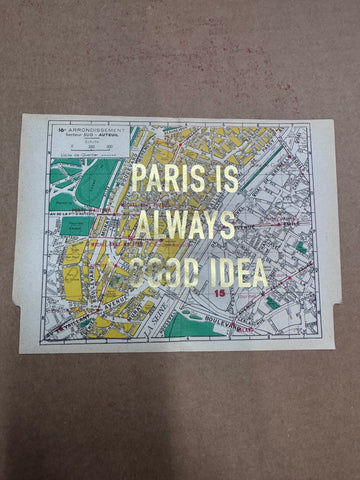 PARIS IS ALWAYS A GOOD IDEA - MAPS