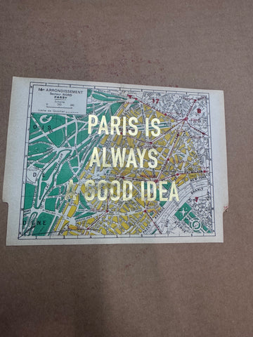 PARIS IS ALWAYS A GOOD IDEA - MAPS