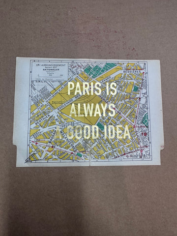 PARIS IS ALWAYS A GOOD IDEA - MAPS