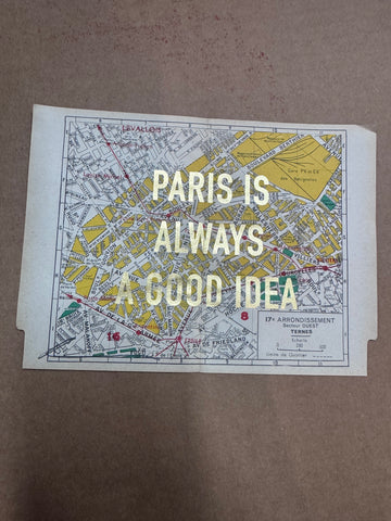 PARIS IS ALWAYS A GOOD IDEA - MAPS