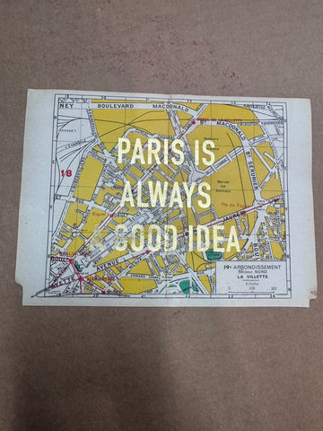 PARIS IS ALWAYS A GOOD IDEA - MAPS