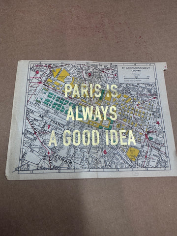 PARIS IS ALWAYS A GOOD IDEA - MAPS