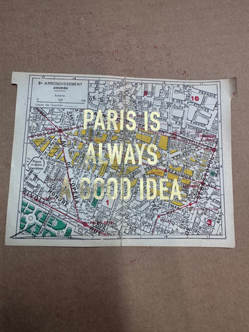PARIS IS ALWAYS A GOOD IDEA - MAPS