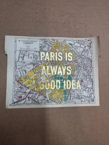 PARIS IS ALWAYS A GOOD IDEA - MAPS