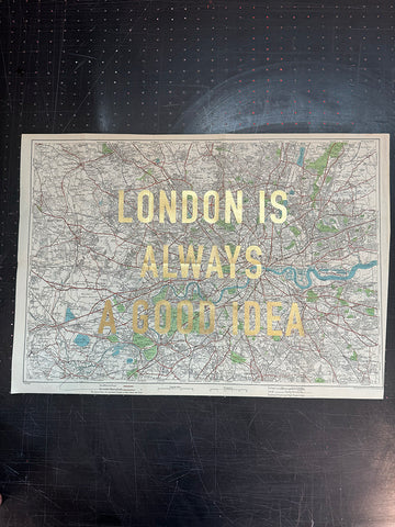 London Is Always A Good Idea (Gold Leaf)