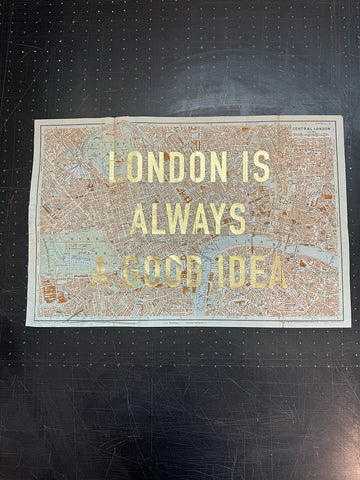 London Is Always A Good Idea (Gold Leaf)