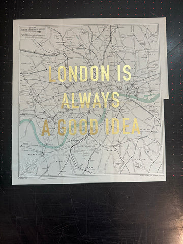 London Is Always A Good Idea (Gold Leaf)