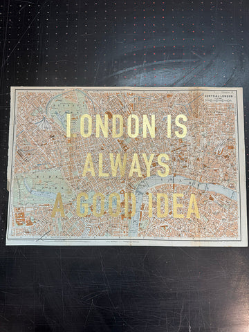 London Is Always A Good Idea (Gold Leaf)