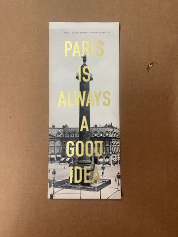 Paris Is Always A Good Idea