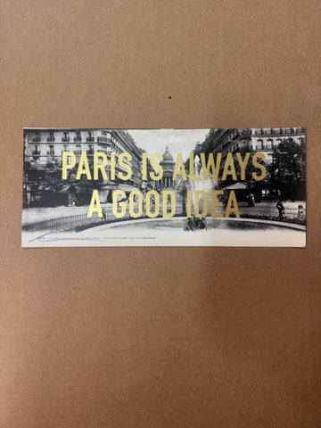 Paris Is Always A Good Idea