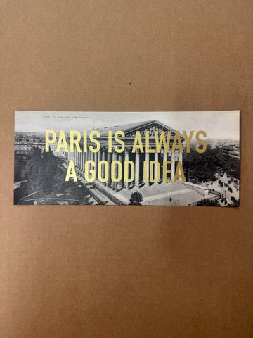 Paris Is Always A Good Idea
