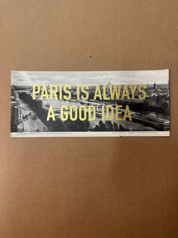 Paris Is Always A Good Idea
