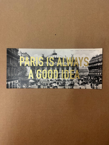 Paris Is Always A Good Idea
