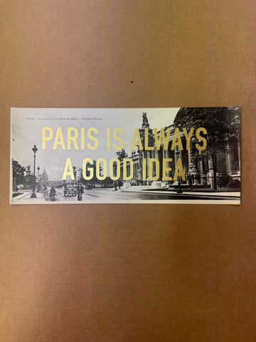 Paris Is Always A Good Idea