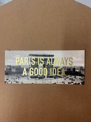 Paris Is Always A Good Idea