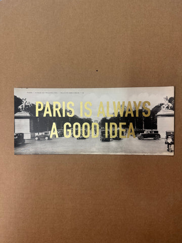 Paris Is Always A Good Idea