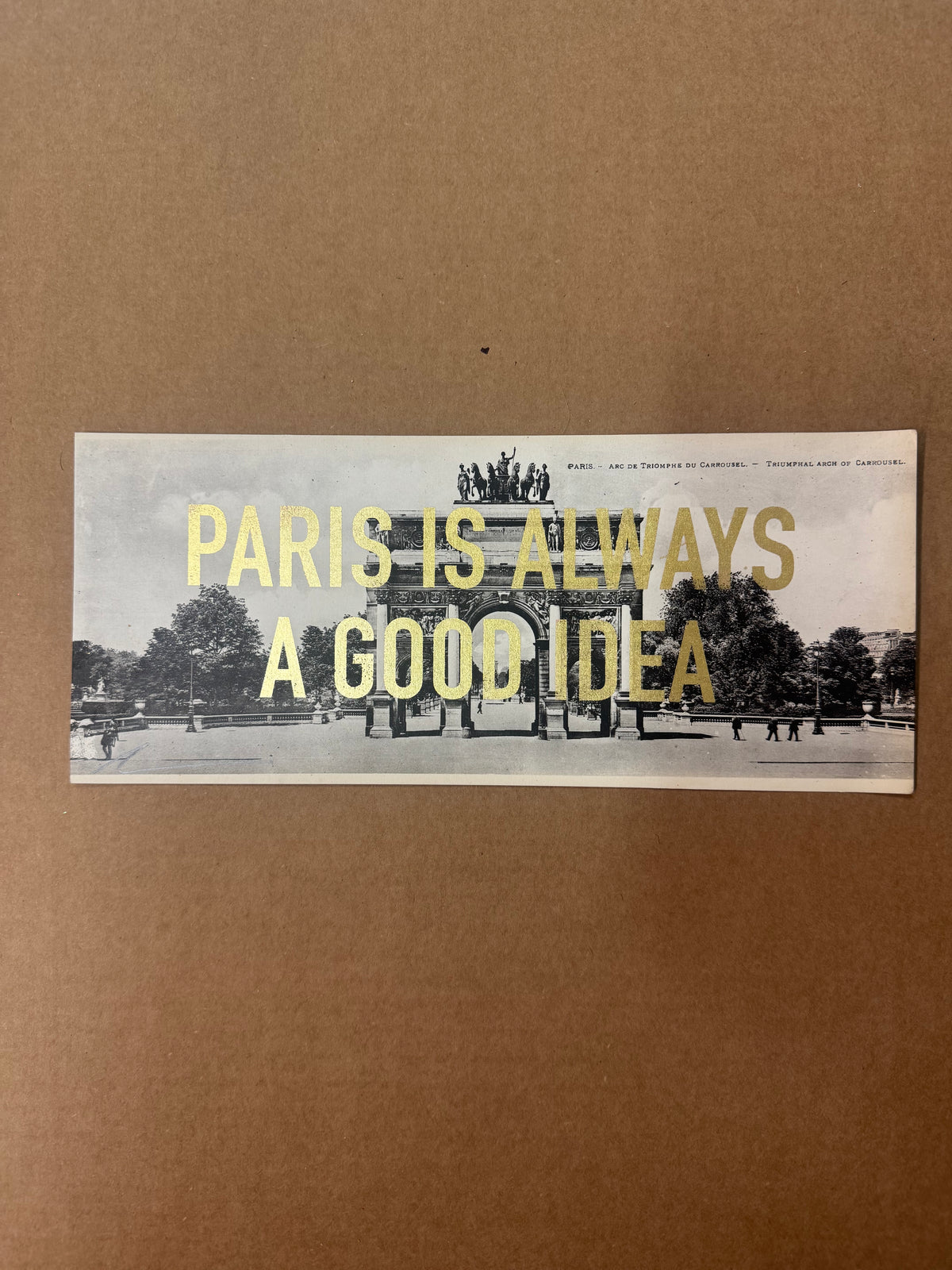 Paris Is Always A Good Idea