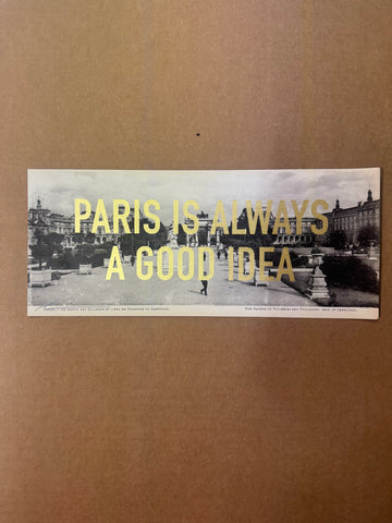 Paris Is Always A Good Idea