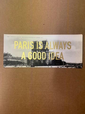 Paris Is Always A Good Idea