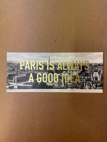 Paris Is Always A Good Idea